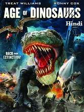 Age of Dinosaurs (2013) DVDRip Hindi Dubbed Movie Watch Online Free
