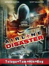 Airline Disaster (2010) BRRip Original [Telugu + Tamil + Hindi + Eng] Dubbed Movie Watch Online Free