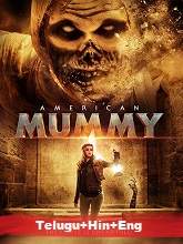 American Mummy (2014) BRRip Original [Telugu + Hindi + Eng] Dubbed Movie Watch Online Free