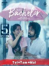 Bachelor (2022) HDRip Original [Telugu + Tamil + Malayalam] Full Movie Watch Online Free
