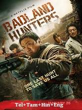 Badland Hunters (2024) HDRip Original [Telugu + Tamil + Hindi + Eng] Dubbed Movie Watch Online Free