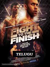 Fight to the Finish (2016) HDRip Telugu Dubbed Full Movie Watch Online Free