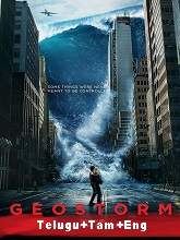 Geostorm (2017) BRRip Original [Telugu + Tamil + Eng] Dubbed Movie Watch Online Free