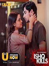 Ishq Kills (2020) HDRip Hindi Season 1 Episodes (01-04) Watch Online Free
