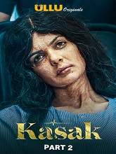 Kasak (2020) HDRip Hindi Part 2 Episodes (01-03) Watch Online Free
