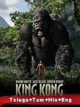 King Kong (2005) BRRip Original [Telugu + Tamil + Hindi + Eng] Dubbed Movie Watch Online Free