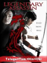 Legendary Assassin (2008) BRRip Original [Telugu + Tamil + Hindi + Chi] Dubbed Movie Watch Online Free