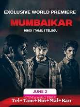 Mumbaikar (2023) HDRip Original [Telugu + Tamil + Hindi + Malayalam + Kannada] Full Movie Watch Online Free