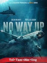 No Way Up (2024) HDRip Original [Telugu + Tamil + Hindi + Eng] Dubbed Movie Watch Online Free