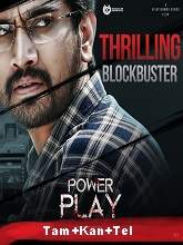 Power Play (2021) HDRip Original [Tamil + Kannada + Telugu] Full Movie Watch Online Free