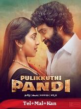 Pulikkuthi Pandi (2023) HDRip Original [Telugu + Malayalam + Kannada] Full Movie Watch Online Free