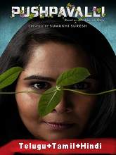 Pushpavalli (2020) HDRip Season 2 [Telugu + Tamil + Hindi] Watch Online Free