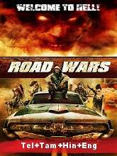 Road Wars (2015) BRRip Original [Telugu + Tamil + Hindi + Eng] Dubbed Movie Watch Online Free