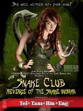 Snake Club: Revenge of the Snake Woman (2013) HDRip Original [Telugu + Tamil + Hindi + Eng] Dubbed Movie Watch Online Free