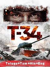 T-34 (2018) BRRip Original [Telugu + Tamil + Hindi + Eng] Dubbed Movie Watch Online Free