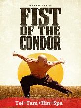 The Fist of the Condor (2023) BRRip Original [Telugu + Tamil + Hindi + Spa] Dubbed Movie Watch Online Free