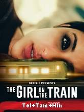 The Girl on the Train (2021) HDRip Original [Telugu + Tamil + Hindi] Full Movie Watch Online Free