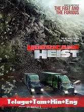 The Hurricane Heist (2018) BRRip Line Auds [Telugu + Tamil + Hindi + Eng] Dubbed Movie Watch Online Free