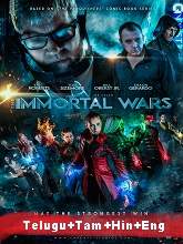 The Immortal Wars (2018) BRRip Original [Telugu + Tamil + Hindi + Eng] Dubbed Movie Watch Online Free