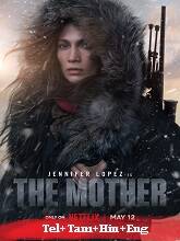 The Mother (2023) HDRip Original [Telugu + Tamil + Hindi + Eng] Dubbed Movie Watch Online Free
