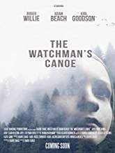 The Watchman’s Canoe (2017) HDRip Full Movie Watch Online Free