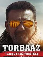 Torbaaz (2020) HDRip Original [Telugu + Tamil + Hindi + Eng] Full Movie Watch Online Free